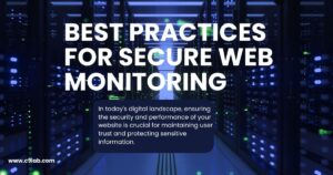 Best Practices for Secure Web Monitoring to Protect Your Website