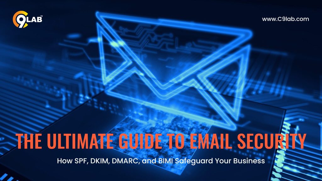 The Ultimate Guide to Email Security: How SPF, DKIM, DMARC, and BIMI Safeguard Your Business