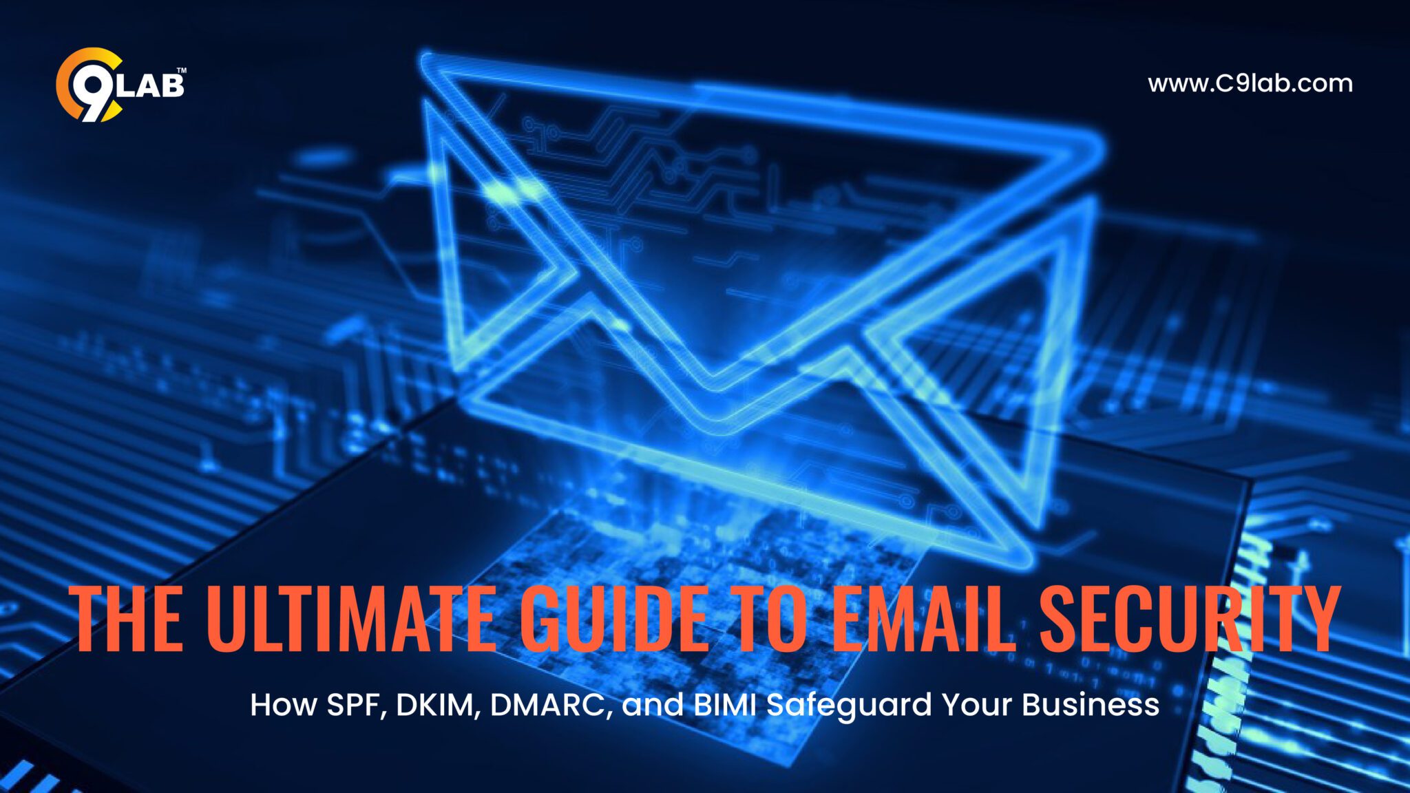 The Ultimate Guide to Email Security: How SPF, DKIM, DMARC, and BIMI Safeguard Your Business
