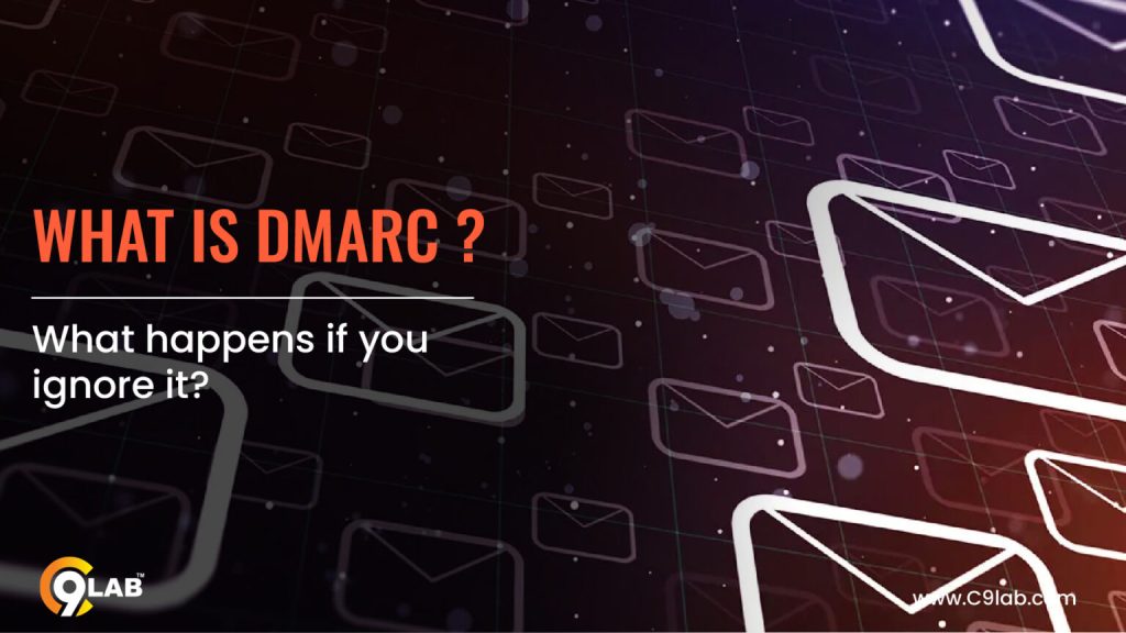 What Is DMARC? Why It’s Essential and What Happens If You Ignore It?