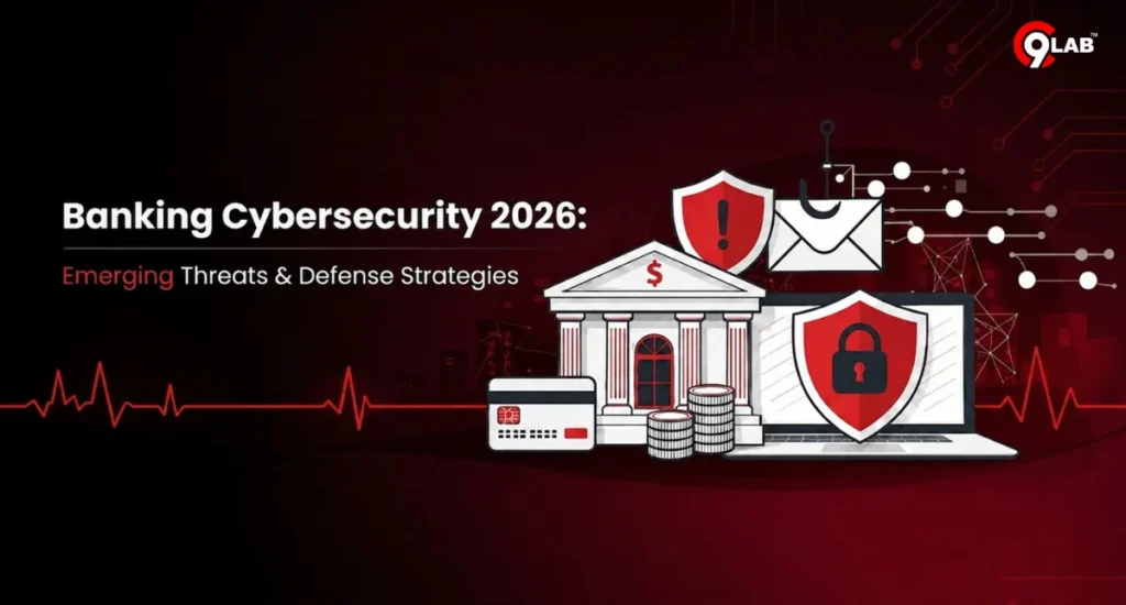 Banking Cybersecurity 2026: Emerging Threats & Defense Strategies