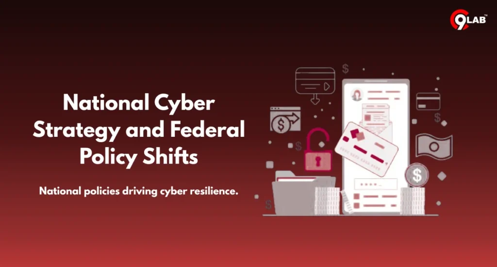 National Cyber Strategy and Federal Policy Shifts