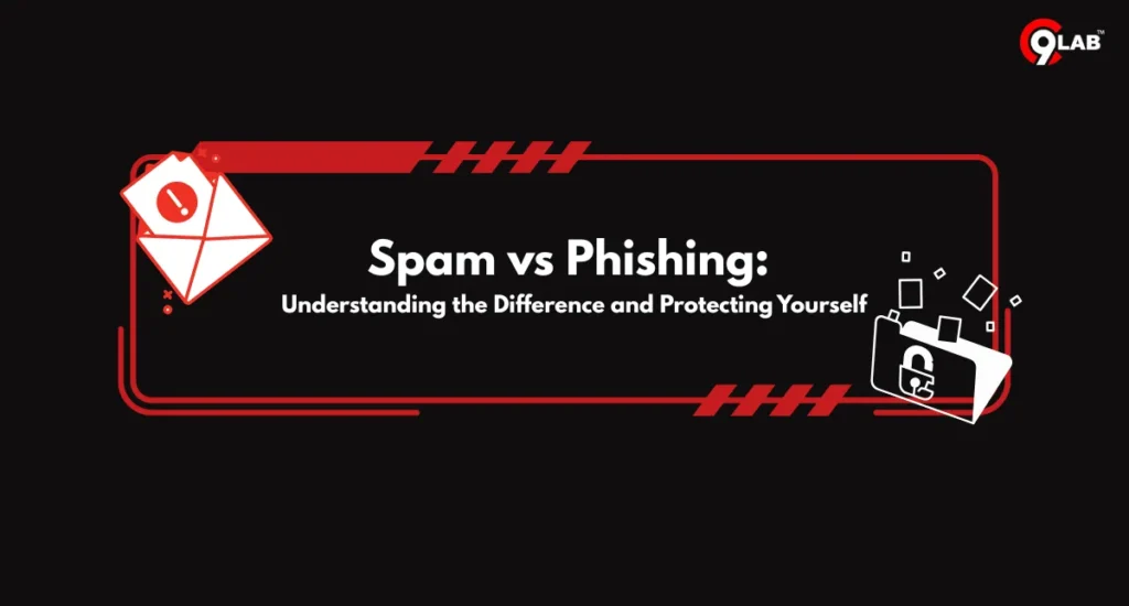 Spam vs Phishing: Understanding the Difference and Protecting Yourself