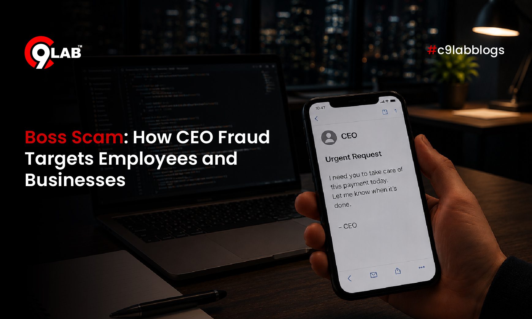 Boss Scam: How CEO Fraud Targets Employees and Businesses